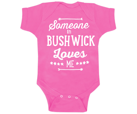 Someone in Bushwick Loves Me Onesie in Hot Pink