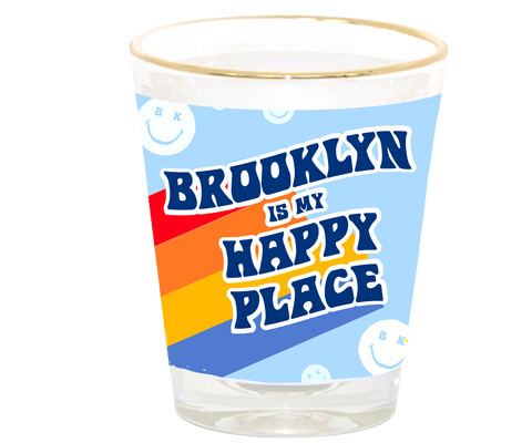 Brooklyn is my Happy Place Rainbows Shot Glass