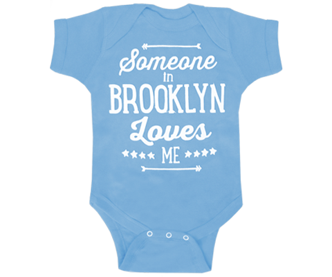 A Brooklyn onesie with someone in Brooklyn loves me print on a baby blue onesie. Handmade gifts for the cutest babies in Brooklyn New York.